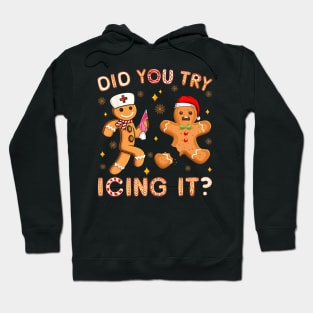 Did You Try Icing It Retro Christmas Gingerbread Nurse Squad Hoodie